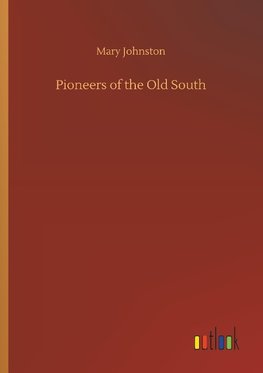 Pioneers of the Old South