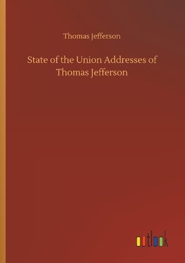 State of the Union Addresses of Thomas Jefferson