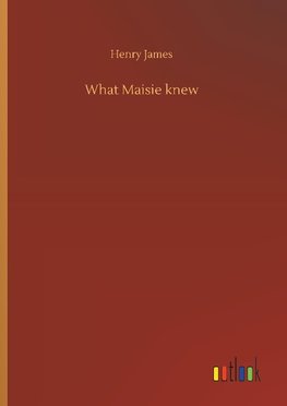 What Maisie knew