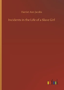 Incidents in the Life of a Slave Girl