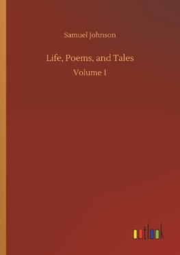 Life, Poems, and Tales