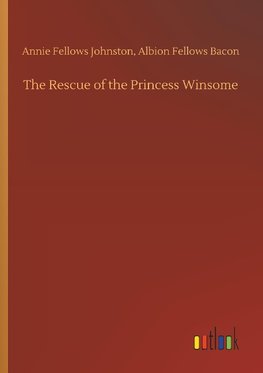 The Rescue of the Princess Winsome