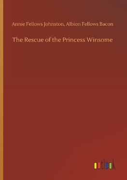 The Rescue of the Princess Winsome