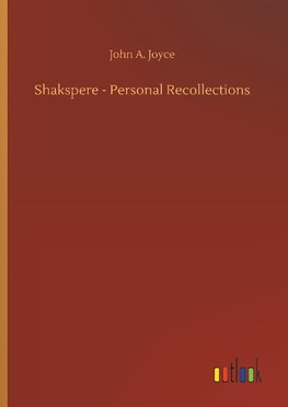 Shakspere - Personal Recollections