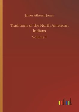 Traditions of the North American Indians