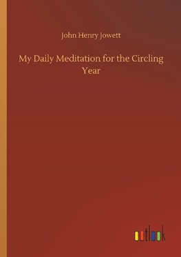 My Daily Meditation for the Circling Year