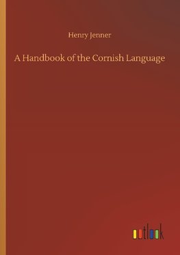 A Handbook of the Cornish Language