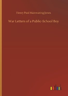 War Letters of a Public-School Boy