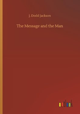The Message and the Man