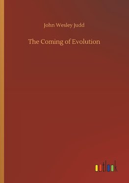 The Coming of Evolution