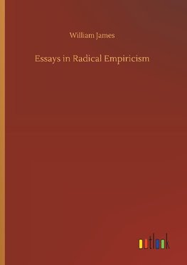 Essays in Radical Empiricism