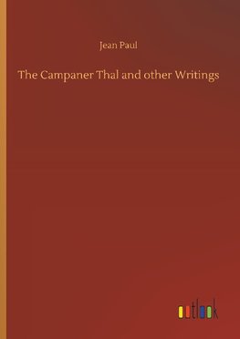 The Campaner Thal and other Writings