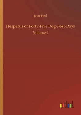 Hesperus or Forty-Five Dog-Post-Days