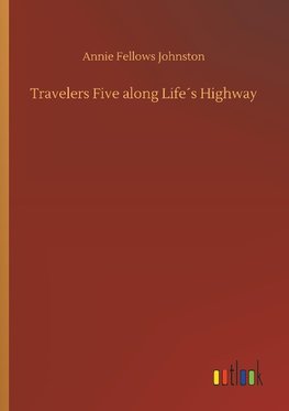 Travelers Five along Life´s Highway