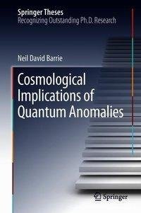 Cosmological Implications of Quantum Anomalies