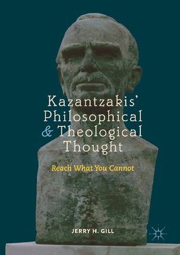 Kazantzakis' Philosophical and Theological Thought