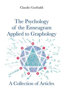 The Psychology of the Enneagram Applied to Graphology - A Collection of Articles - English version