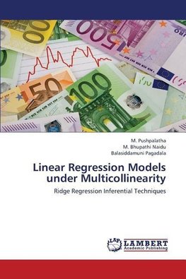 Linear Regression Models under Multicollinearity