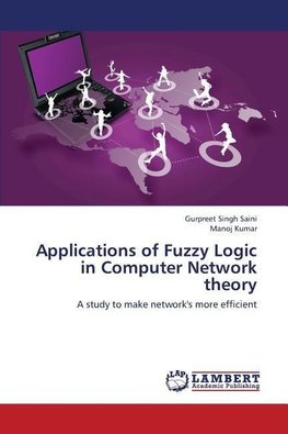 Applications of Fuzzy Logic in Computer Network theory