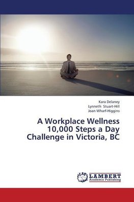 A Workplace Wellness 10,000 Steps a Day Challenge in Victoria, BC
