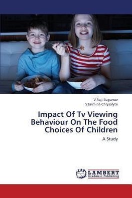 Impact Of Tv Viewing Behaviour On The Food Choices Of Children