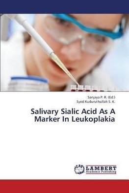 Salivary Sialic Acid As A Marker In Leukoplakia