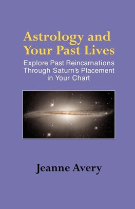 Avery, J: Astrology and Your Past Lives