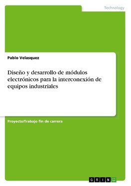 Diseño y desarrollo de módulos electrónicos para la interconexión de equipos industriales con la Web a través de los protocolos ModBus y MQTT