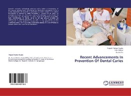 Recent Advancements In Prevention Of Dental Caries