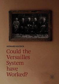 Could the Versailles System have Worked?