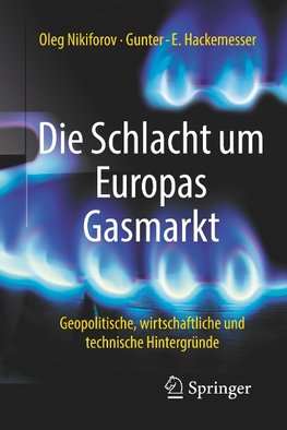 Die Schlacht um Europas Gasmarkt