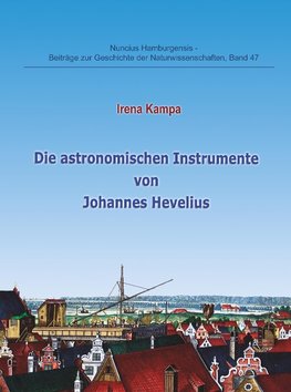 Die astronomischen Instrumente von Johannes Hevelius