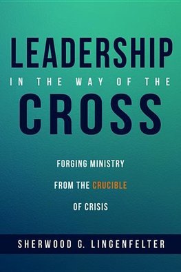 Leadership in the Way of the Cross