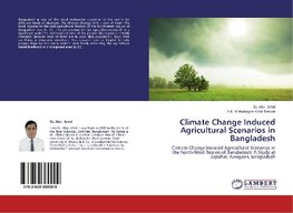 Climate Change Induced Agricultural Scenarios in Bangladesh