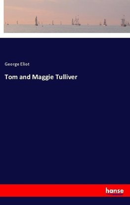 Tom and Maggie Tulliver