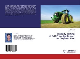 Feasibility Testing of Self Propelled Reaper for Soybean Crop