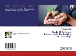 Study Of Customer Satisfaction In The Banking Sector In Libya