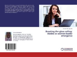 Breaking the glass ceiling: Strides in women-leader emergence