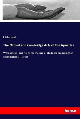 The Oxford and Cambridge Acts of the Apostles