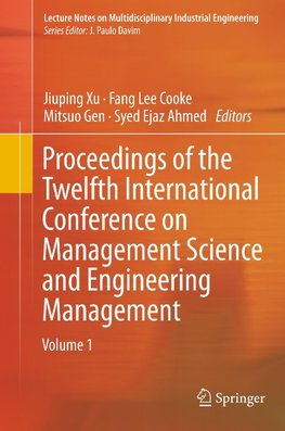 Proceedings of the Twelfth International Conference on Management Science and Engineering Management