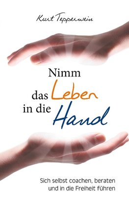 Nimm das Leben in die Hand