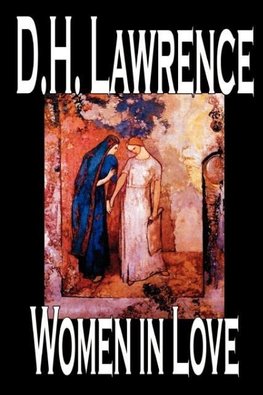 Women in Love by D. H. Lawrence, Fiction, Classics