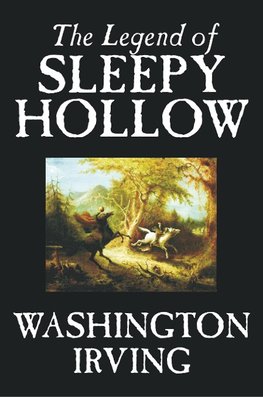 The Legend of Sleepy Hollow by Washington Irving, Fiction, Classics