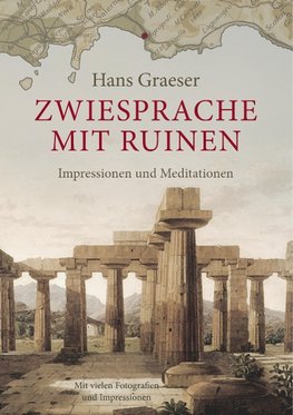 Zwiesprache mit Ruinen