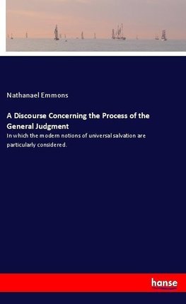 A Discourse Concerning the Process of the General Judgment