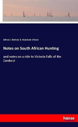 Notes on South African Hunting