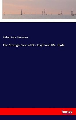 The Strange Case of Dr. Jekyll and Mr. Hyde