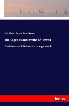 The Legends and Myths of Hawaii