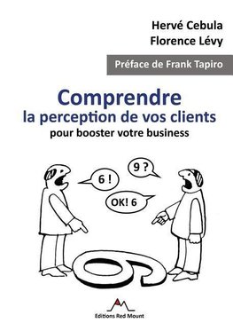 Cebula, H: Comprendre La Perception De Vos Clients Pour Boos