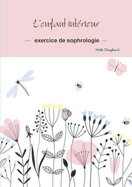 Melle Seraphine: L'Enfant Int rieur - Exercice de Sophrologi